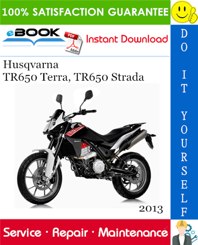 2013 Husqvarna TR650 Terra, TR650 Strada Motorcycle Service Repair Manual