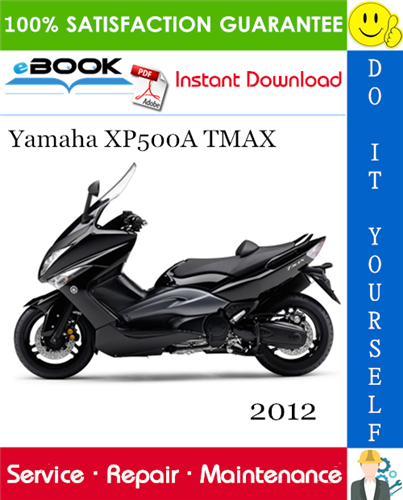 2012 Yamaha XP500A TMAX Scooter Service Repair Manual