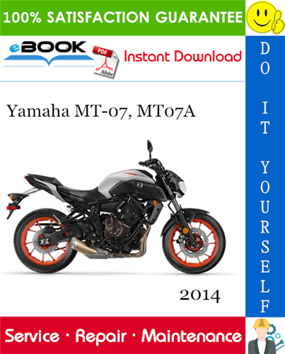 2014 Yamaha MT-07, MT07A Motorcycle Service Repair Manual
