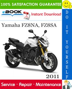 2011 Yamaha FZ8NA, FZ8SA Motorcycle Service Repair Manual