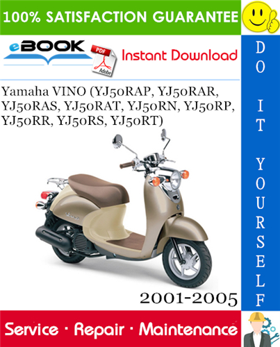 Yamaha VINO (YJ50RAP, YJ50RAR, YJ50RAS, YJ50RAT, YJ50RN, YJ50RP, YJ50RR, YJ50RS, YJ50RT) Scooter