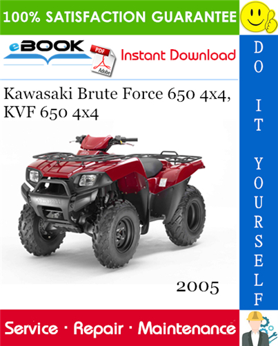 2005 Kawasaki Brute Force 650 4x4, KVF 650 4x4 All Terrain Vehicle Service Repair Manual