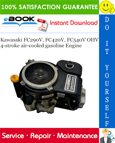 Kawasaki FC290V, FC420V, FC540V OHV 4-stroke air-cooled gasoline Engine Service Repair Manual