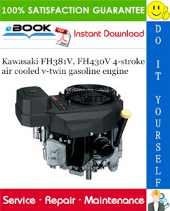 Kawasaki FH381V, FH430V 4-stroke air cooled v-twin gasoline engine Service Repair Manual