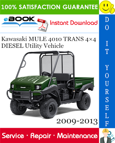 Kawasaki MULE 4010 TRANS 4×4 DIESEL Utility Vehicle Service Repair Manual
