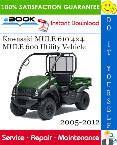 Kawasaki MULE 610 4×4, MULE 600 Utility Vehicle Service Repair Manual