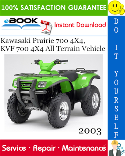 2003 Kawasaki Prairie 700 4x4, KVF 700 4x4 All Terrain Vehicle Service Repair Manual