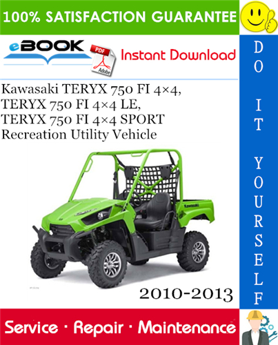 Kawasaki TERYX 750 FI 4×4, TERYX 750 FI 4×4 LE, TERYX 750 FI 4×4 SPORT Recreation Utility Vehicle Service Repair Manual