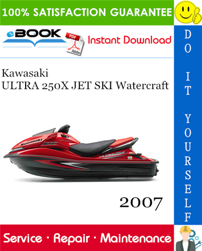 2007 Kawasaki ULTRA 250X JET SKI Watercraft Service Repair Manual