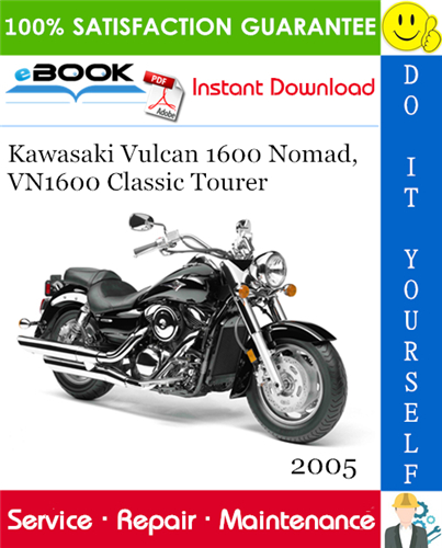 2005 Kawasaki Vulcan 1600 Nomad, VN1600 Classic Tourer Motorcycle Service Repair Manual