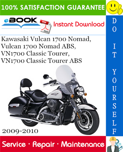 Kawasaki Vulcan 1700 Nomad, Vulcan 1700 Nomad ABS, VN1700 Classic Tourer, VN1700 Classic Tourer ABS Motorcycle Service Repair Manual