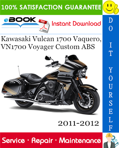 Kawasaki Vulcan 1700 Vaquero, VN1700 Voyager Custom ABS Motorcycle Service Repair Manual