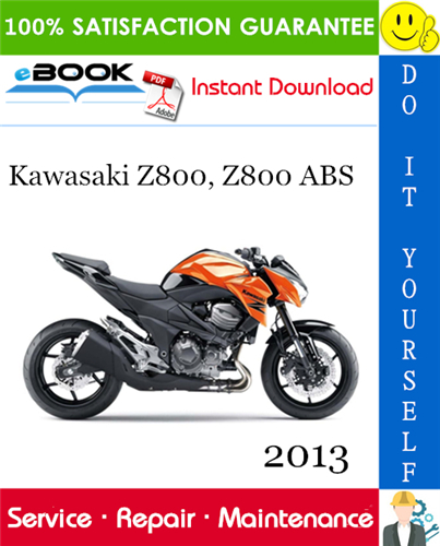2013 Kawasaki Z800, Z800 ABS Motorcycle Service Repair Manual