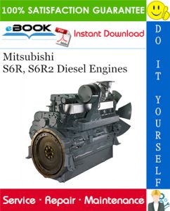 Mitsubishi S6R, S6R2 Diesel Engines Service Repair Manual