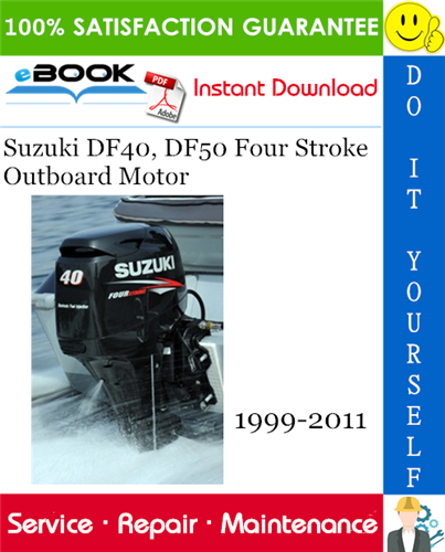 Suzuki DF40, DF50 Four Stroke Outboard Motor Service Repair Manual