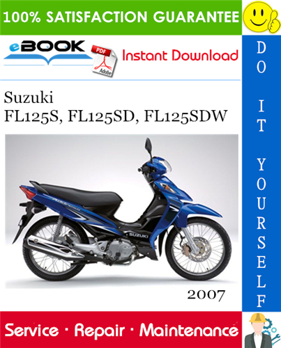 2007 Suzuki FL125S, FL125SD, FL125SDW Motorcycle Service Repair Manual