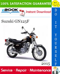 2015 Suzuki GN125F Motorcycle Service Repair Manual