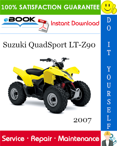 2007 Suzuki QuadSport LT-Z90 ATV Service Repair Manual