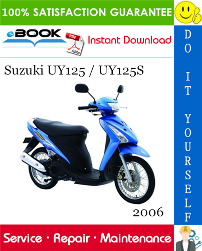 2006 Suzuki UY125 / UY125S Scooter Service Repair Manual