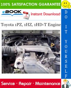 Toyota 1PZ, 1HZ, 1HD-T Engine Service Repair Manual