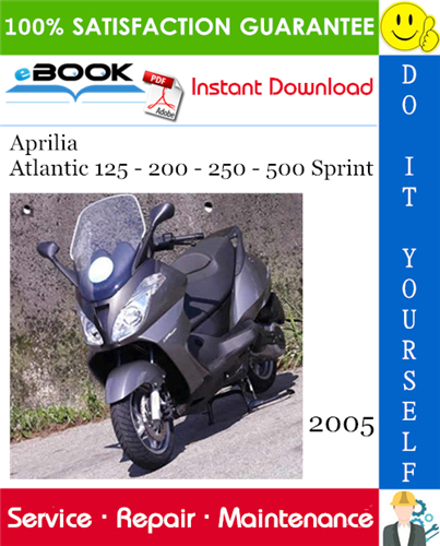 2005 Aprilia Atlantic 125 - 200 - 250 - 500 Sprint Motorcycle Service Repair Manual