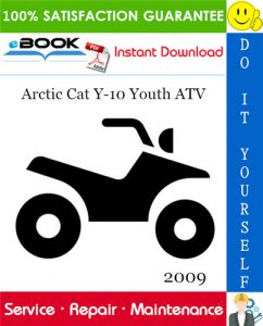 2009 Arctic Cat Y-10 Youth ATV Service Repair Manual