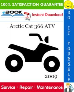 2009 Arctic Cat 366 ATV Service Repair Manual