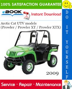 2009 Arctic Cat UTV models (Prowler / Prowler XT / Prowler XTX) Service Repair Manual