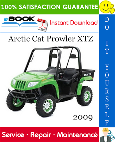 2009 Arctic Cat Prowler XTZ Utility Terrain Vehicle Service Repair Manual