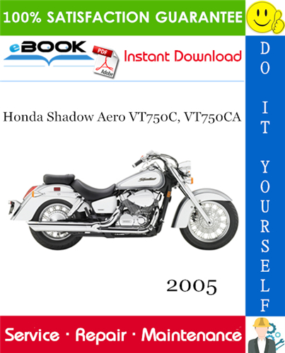 2005 Honda Shadow Aero VT750C, VT750CA Motorcycle Service Repair Manual