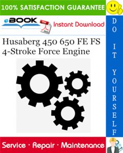 Husaberg 450 650 FE FS 4-Stroke Force Engine Service Repair Manual