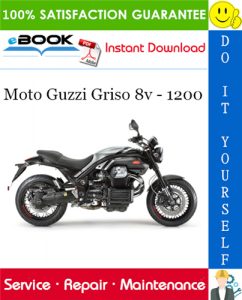 Moto Guzzi Griso 8v - 1200 Motorcycle Service Repair Manual