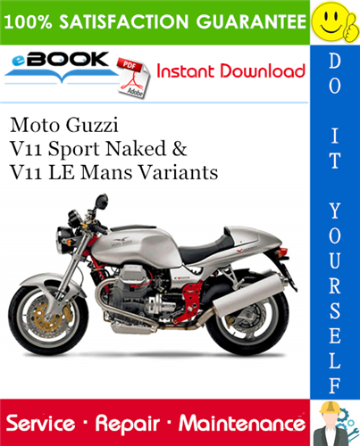 Moto Guzzi V11 Sport Naked & V11 LE Mans Variants Motorcycle Service Repair Manual