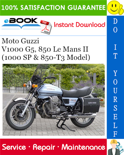 Moto Guzzi V1000 G5, 850 Le Mans II (1000 SP & 850-T3 Model) Motorcycle Service Repair Manual