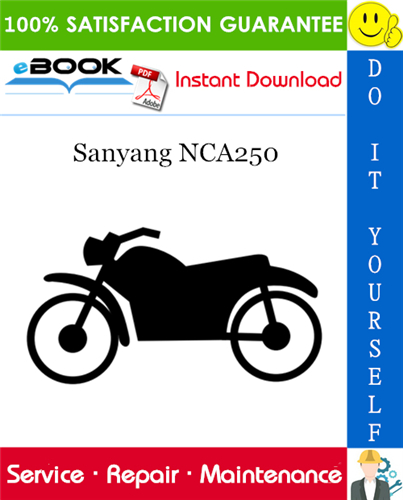 Sanyang NCA250 Motorcycle Service Repair Manual