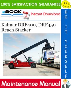 Kalmar DRF400, DRF450 Reach Stacker Maintenance Manual