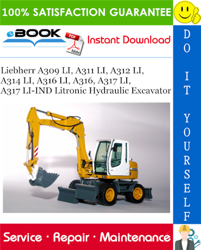 Liebherr A309 LI, A311 LI, A312 LI, A314 LI, A316 LI, A316, A317 LI, A317 LI-IND Litronic Hydraulic Excavator