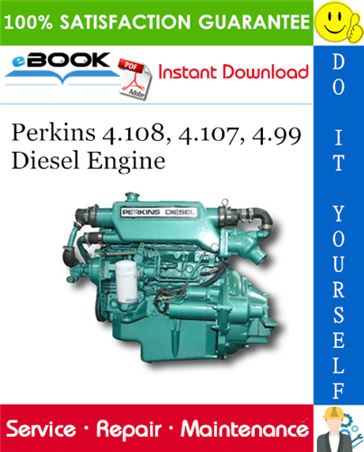 Perkins 4.108, 4.107, 4.99 Diesel Engine Service Repair Manual