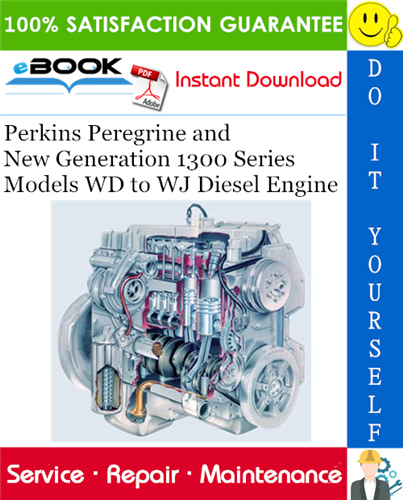 Perkins Peregrine and New Generation 1300 Series Models WD to WJ Diesel Engine Service Repair Manual