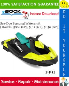 1991 Sea-Doo Personal Watercraft [Models: 5804 (SP), 5811 (GT), 5850 (XP)] Service Repair Manual