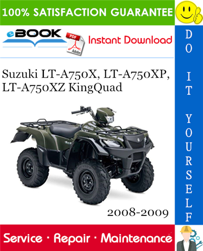 Suzuki LT-A750X, LT-A750XP, LT-A750XZ KingQuad ATV Service Repair Manual