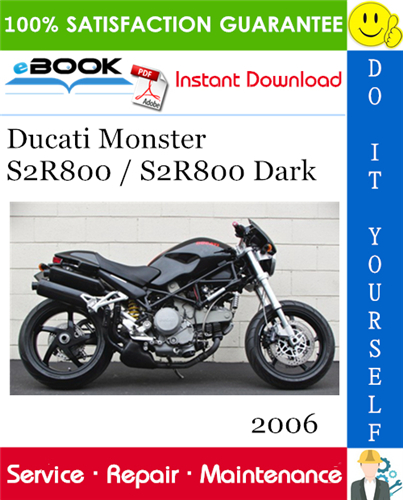 2006 Ducati Monster S2R800 / S2R800 Dark Motorcycle Service Repair Manual