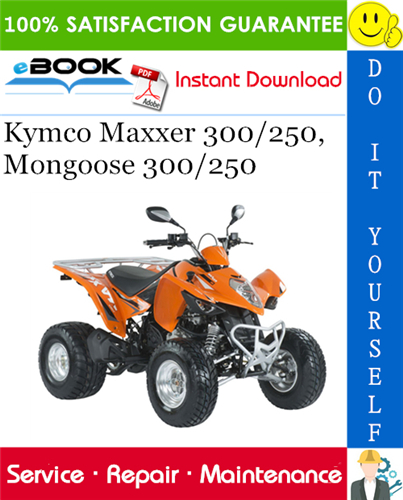 Kymco Maxxer 300/250, Mongoose 300/250 ATV Service Repair Manual