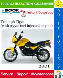 2001 Triumph Tiger (with 955cc fuel injected engine) Motorcycle Service Repair Manual