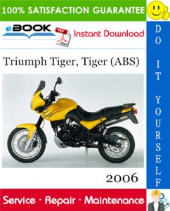 2006 Triumph Tiger, Tiger (ABS) Motorcycle Service Repair Manual