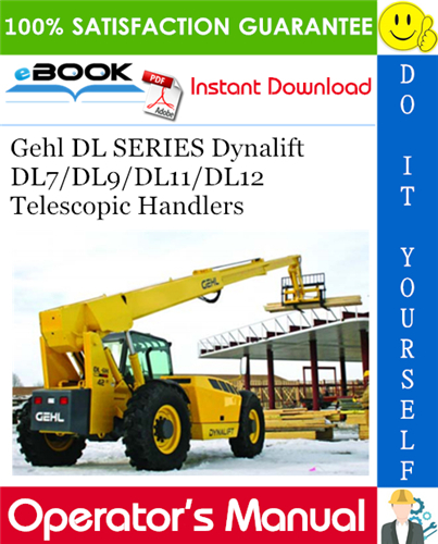 Gehl DL SERIES Dynalift DL7/DL9/DL11/DL12 Telescopic Handlers Operator's Manual