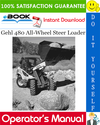 Gehl 480 All-Wheel Steer Loader Operator's Manual