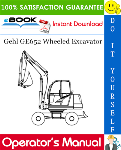 Gehl GE652 Wheeled Excavator Operator's Manual