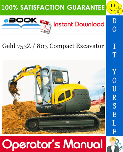 Gehl 753Z / 803 Compact Excavator Operator's Manual