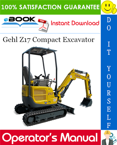 Gehl Z17 Compact Excavator Operator's Manual